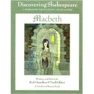 Discovering Shakespeare: Macbeth : A Workbook for Students and Teachers,9781575251493 Discovering Shakespeare: Macbeth : A Workbook for Students and Teachers,9781575251493