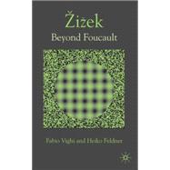 Zizek Beyond Foucault,9780230001510 Zizek Beyond Foucault,9780230001510