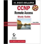 Ccnp Remote Access Study Guide: Remote Access Study Guide,9780782141511 Ccnp Remote Access Study Guide: Remote Access Study Guide,9780782141511