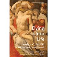 Dying Unto Life,9781608991518 Dying Unto Life,9781608991518