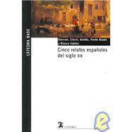 Cinco Relatos Espanoles Del Siglo XIX/ Five Spanish Stories of XIX Century,9788437621531 Cinco Relatos Espanoles Del Siglo XIX/ Five Spanish Stories of XIX Century,9788437621531