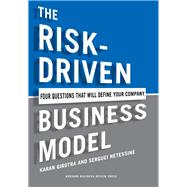The Risk-Driven Business Model,9781422191538 The Risk-Driven Business Model,9781422191538