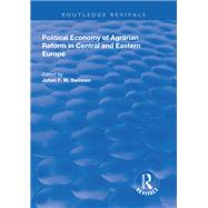 Political Economy of Agrarian Reform in Central and Eastern Europe,9780429821547 Political Economy of Agrarian Reform in Central and Eastern Europe,9780429821547