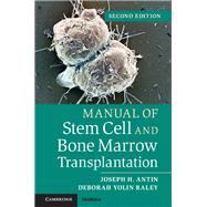 Manual of Stem Cell and Bone Marrow Transplantation,9781107661547 Manual of Stem Cell and Bone Marrow Transplantation,9781107661547