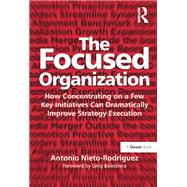 The Focused Organization,9781317031550 The Focused Organization,9781317031550