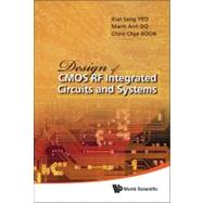 Design of Cmos Rf Integrated Circuits and Systems,9789814271554 Design of Cmos Rf Integrated Circuits and Systems,9789814271554