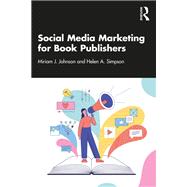 Social Media Marketing for Book Publishers,9781032231556 Social Media Marketing for Book Publishers,9781032231556