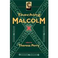Teaching Malcolm X: Popular Culture and Literacy,9780415911559 Teaching Malcolm X: Popular Culture and Literacy,9780415911559