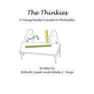 The Thinkies A Young Reader's Guide to Philosophy,9781593731564 The Thinkies A Young Reader's Guide to Philosophy,9781593731564