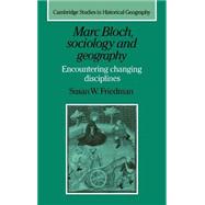 Marc Bloch, Sociology and Geography: Encountering Changing Disciplines,9780521561570 Marc Bloch, Sociology and Geography: Encountering Changing Disciplines,9780521561570