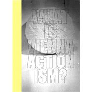 What is Vienna Actionism?,9783969121573 What is Vienna Actionism?,9783969121573