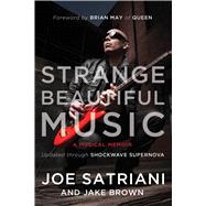 Strange Beautiful Music A Musical Memoir,9781941631577 Strange Beautiful Music A Musical Memoir,9781941631577