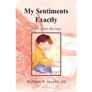 My Sentiments Exactly : Poetry and Musings,9781425761578 My Sentiments Exactly : Poetry and Musings,9781425761578