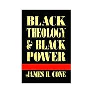 Black Theology and Black Power,9781570751578 Black Theology and Black Power,9781570751578