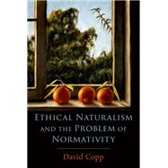 Ethical Naturalism and the Problem of Normativity,9780197601587 Ethical Naturalism and the Problem of Normativity,9780197601587