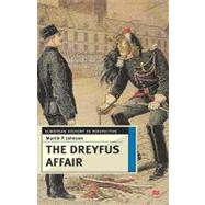 The Dreyfus Affair Honour and Politics in the Belle Époque,9780312221591 The Dreyfus Affair Honour and Politics in the Belle Époque,9780312221591