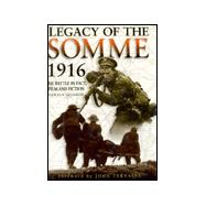 Legacy of the Somme 1916: The Battle in Fact, Film and Fiction,9780750911603 Legacy of the Somme 1916: The Battle in Fact, Film and Fiction,9780750911603