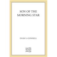 Son of the Morning Star,9780865471603 Son of the Morning Star,9780865471603