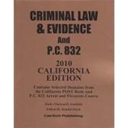 2010 Criminal Law and Evidence/P. C. 832-,9781563251603 2010 Criminal Law and Evidence/P. C. 832-,9781563251603
