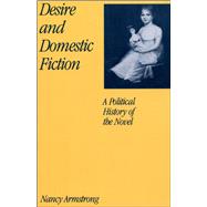 Desire and Domestic Fiction A Political History of the Novel,9780195061604 Desire and Domestic Fiction A Political History of the Novel,9780195061604