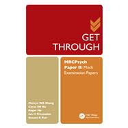 Get Through MRCPsych Paper B: Mock Examination Papers,9781138461604 Get Through MRCPsych Paper B: Mock Examination Papers,9781138461604