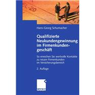 Qualifizierte Neukundengewinnung Im Furmenkundengeschäft: So Erreichen Sie Wertvolle Kontakte Zu Neuen Furmenkunden Im Versicherungsbereich,9783834911605 Qualifizierte Neukundengewinnung Im Furmenkundengeschäft: So Erreichen Sie Wertvolle Kontakte Zu Neuen Furmenkunden Im Versicherungsbereich,9783834911605