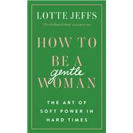 How to be a Gentlewoman,9781788401616 How to be a Gentlewoman,9781788401616