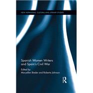 Spanish Women Writers and Spain's Civil War,9780367881627 Spanish Women Writers and Spain's Civil War,9780367881627