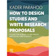 How to Design Studies and Write Research Proposals - E-BOOK,9780443261633 How to Design Studies and Write Research Proposals - E-BOOK,9780443261633