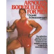 Arnold's Bodybuilding for Men,9780671531638 Arnold's Bodybuilding for Men,9780671531638