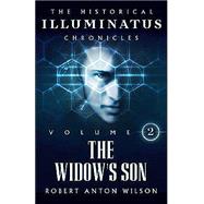 Widow's Son : The History of the Early Illuminati Volume 2 of the Historical Illuminatus Chronicle,9781561841639 Widow's Son : The History of the Early Illuminati Volume 2 of the Historical Illuminatus Chronicle,9781561841639