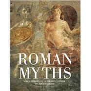 Roman Myths Gods, Heroes, Villains and Legends of Ancient Rome,9781838861643 Roman Myths Gods, Heroes, Villains and Legends of Ancient Rome,9781838861643