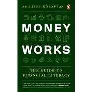 Money Works The Guide to Financial Literacy,9780143461647 Money Works The Guide to Financial Literacy,9780143461647