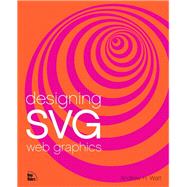 Designing Svg Web Graphics,9780735711662 Designing Svg Web Graphics,9780735711662
