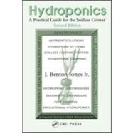 Hydroponics: A Practical Guide for the Soilless Grower,9780849331671 Hydroponics: A Practical Guide for the Soilless Grower,9780849331671
