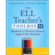 The ELL Teacher's Toolbox 2.0,9781394171675 The ELL Teacher's Toolbox 2.0,9781394171675