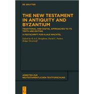 The New Testament in Antiquity and Byzantium,9783110591682 The New Testament in Antiquity and Byzantium,9783110591682