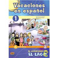 Vacaciones en espanol/ Holidays in Spanish: El Campamento, El Lago/ the Camp, the Lake,9788498481686 Vacaciones en espanol/ Holidays in Spanish: El Campamento, El Lago/ the Camp, the Lake,9788498481686