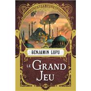 Le Grand Jeu,9791028121686 Le Grand Jeu,9791028121686