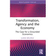 Transformation, Agency and the Economy,9781003371687 Transformation, Agency and the Economy,9781003371687