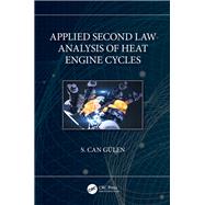 Applied Second Law Analysis of Heat Engine Cycles,9781000891690 Applied Second Law Analysis of Heat Engine Cycles,9781000891690