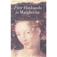 Five Husbands for Margherita,9781504941693 Five Husbands for Margherita,9781504941693