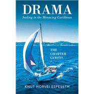 Drama Sailing in the Menacing Caribbean,9798823091695 Drama Sailing in the Menacing Caribbean,9798823091695