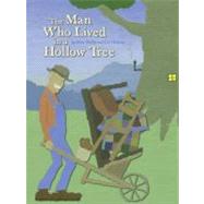 The Man Who Lived in a Hollow Tree,9780689861697 The Man Who Lived in a Hollow Tree,9780689861697