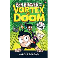 Ben Braver and the Vortex of Doom: The Super Life of Ben Braver 3,9781760631703 Ben Braver and the Vortex of Doom: The Super Life of Ben Braver 3,9781760631703