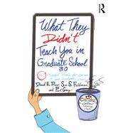 What They Didn't Teach You in Graduate School 3.0,9781032581729 What They Didn't Teach You in Graduate School 3.0,9781032581729