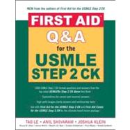 First Aid Q&A for the USMLE Step 2 CK,9780071481731 First Aid Q&A for the USMLE Step 2 CK,9780071481731