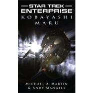 Star Trek: Enterprise: Kobayashi Maru,9781439101742 Star Trek: Enterprise: Kobayashi Maru,9781439101742