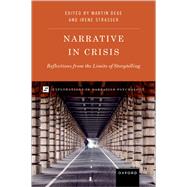 Narrative in Crisis Reflections from the Limits of Storytelling,9780197751756 Narrative in Crisis Reflections from the Limits of Storytelling,9780197751756