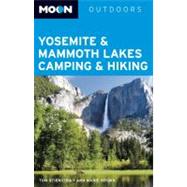 Moon Yosemite & Mammoth Lakes Camping & Hiking,9781612381756 Moon Yosemite & Mammoth Lakes Camping & Hiking,9781612381756